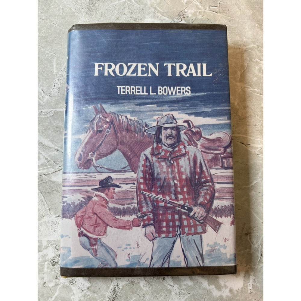 SIGNED - FROZEN TRAIL by Terrell L. Bowers (1981-Hardcover) - VERY GOOD